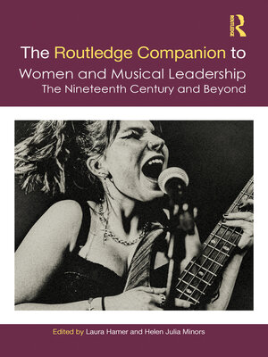 cover image of The Routledge Companion to Women and Musical Leadership